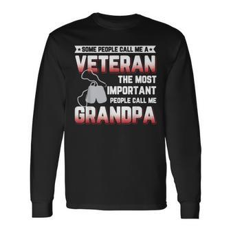 Some People Call Me Veteran Important Call Grandpa Men Women Long Sleeve T-shirt Graphic Print Unisex - Seseable