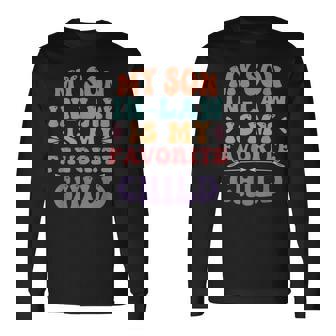 My Son In Law Is My Favorite Child Son-In-Law Retro Long Sleeve T-Shirt | Mazezy