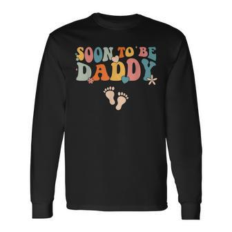 Soon To Be Daddy Pregnancy Announcement Retro Groovy Long Sleeve T-Shirt - Seseable