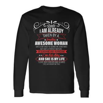 Sorry I Am Already Taken By A Freaking Awesome Woman Long Sleeve T-Shirt T-Shirt | Mazezy