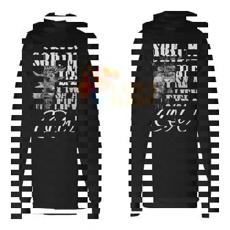 Sorry Im Late I Saw A Fluffy Cow Animals Cattle Long Sleeve T-Shirt | Mazezy