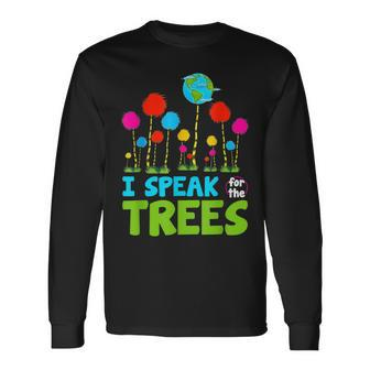 I Speak For Trees Earth Day Save Earth Inspiration Hippie Long Sleeve T-Shirt T-Shirt | Mazezy