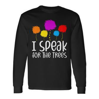 I Speak For The Trees Shirt Earth Day 2020 Long Sleeve T-Shirt T-Shirt | Mazezy