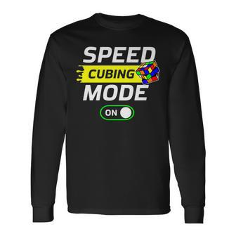 Speed Cubing Mode On Cuber Speed Cubing Puzzles Math Long Sleeve T-Shirt - Seseable