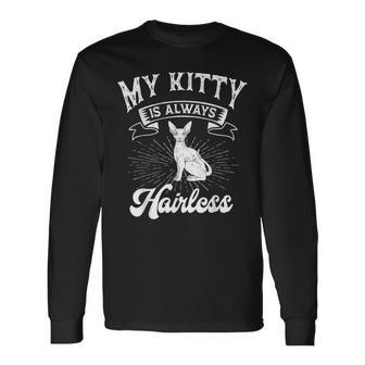 Sphynx Cat Kitty Always Hairless Animal Breeder Pet Lover Long Sleeve T-Shirt T-Shirt | Mazezy