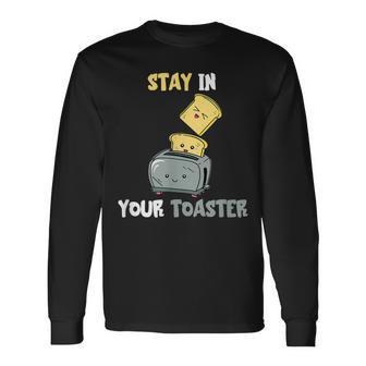 Stay in Your Toaster Langarmshirts, Lustiges Toast-Design für Frühstück - Seseable