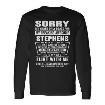 Stephens Name Sorry My Heartly Beats For Stephens Long Sleeve T-Shirt - Seseable