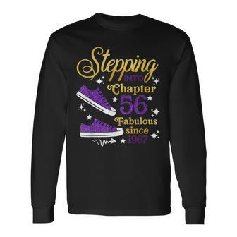 Stepping Into Chapter 56 Fabulous Since 1967 56Th Birthday Long Sleeve T-Shirt | Mazezy