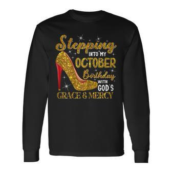 Stepping Into My October Birthday With Gods Grace And Mercy Men Women Long Sleeve T-Shirt T-shirt Graphic Print - Thegiftio UK