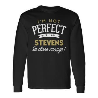 Stevens Name But I Am Stevens Long Sleeve T-Shirt - Seseable