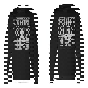 Straight Outta 1975 48 Years Old 48Th Birthday Vintage Long Sleeve T-Shirt T-Shirt | Mazezy