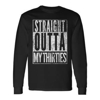 Straight Outta My Thirties 1983 40Th Birthday 40 Years Long Sleeve T-Shirt - Seseable