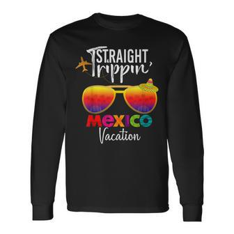 Straight Trippin Mexico Travel Trip Vacation Group Matching Long Sleeve T-Shirt - Seseable