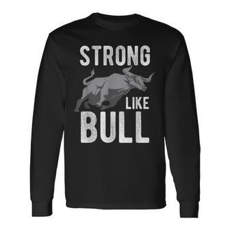 Strong Like A Bull Powerlifting Bodybuilding Long Sleeve T-Shirt T-Shirt | Mazezy