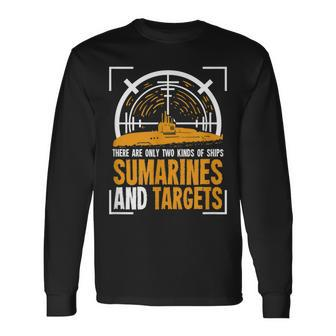 Submarine Quote For A Submarine Soldier Long Sleeve T-Shirt - Seseable