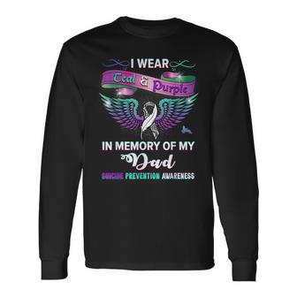 Suicide Prevention Awareness I Wear Teal & Purple For My Dad Long Sleeve T-Shirt - Thegiftio UK