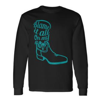 Sunflower Cowgirl Boots Blame It All On My Roots Western Long Sleeve T-Shirt - Seseable