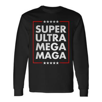 Super Ultra Mega Maga Trump Liberal Supporter Republican Long Sleeve T-Shirt T-Shirt | Mazezy AU