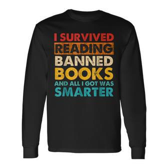 I Survived Reading Banned Books And All I Got Was Smarter Long Sleeve T-Shirt | Mazezy