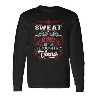 Sweat Blood Runs Through My Veins Long Sleeve T-Shirt - Seseable