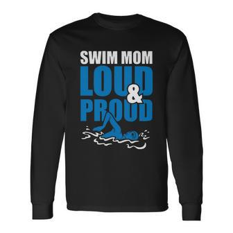 Swim Mom Loud And Proud Sports Athlete Athletic 2 Long Sleeve T-Shirt - Monsterry