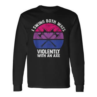 I Swing Both Ways Violently With An Axe Bisexual Lgbt Pride Long Sleeve T-Shirt | Mazezy DE