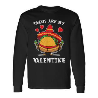 Tacos Are My Valentine Taco Lover Valentines Day 2023 Men Women Long Sleeve T-shirt Graphic Print Unisex - Seseable
