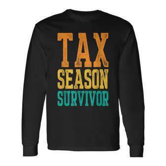 Tax Season Survivor Tax Season Accountant Taxation Long Sleeve T-Shirt T-Shirt | Mazezy CA
