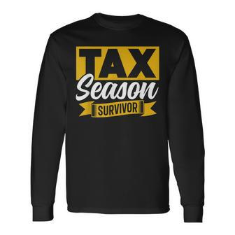 Tax Season Survivor Taxation Humor Sayings Taxes Long Sleeve T-Shirt T-Shirt | Mazezy