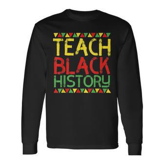 Teach Black History Month Black Lives Matter Teacher Life Men Women Long Sleeve T-Shirt T-shirt Graphic Print - Thegiftio UK