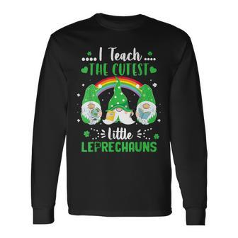I Teach The Cutest Little Leprechauns Gnome St Patricks Day Long Sleeve T-Shirt - Seseable