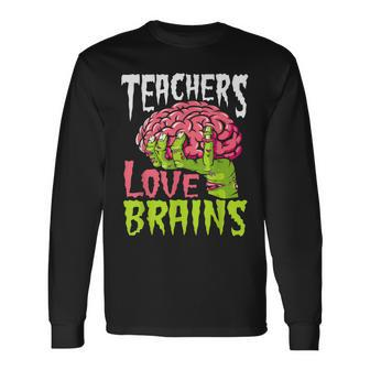 Teachers Love Brains Zombie Teacher Halloween Zombies Men Women Long Sleeve T-Shirt T-shirt Graphic Print - Thegiftio UK