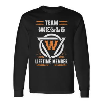 Team Wells Lifetime Member Gift For Surname Last Name Men Women Long Sleeve T-shirt Graphic Print Unisex - Seseable