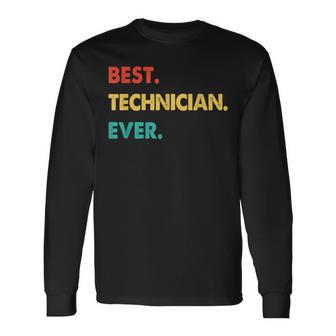 Technician Profession Retro Best Technician Ever Long Sleeve T-Shirt - Seseable