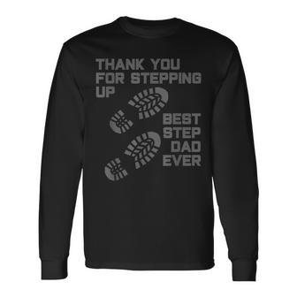 Thank You For Stepping Up - Fathers Day Step Dad Men Women Long Sleeve T-shirt Graphic Print Unisex - Seseable