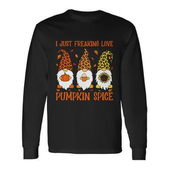 Thanksgiving Gnomes Freaking Love Pumpkin Spice V2 Long Sleeve T-Shirt - Monsterry AU