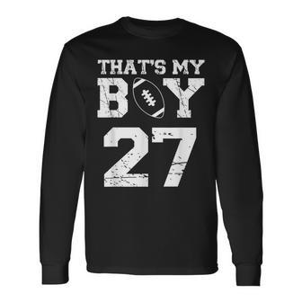 Thats My Boy Football 27 Jersey Number Mom Dad Vintage Long Sleeve T-Shirt - Seseable