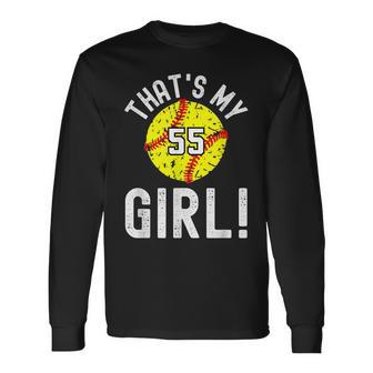 Thats My Girl Jersey Number 55 Vintage Softball Mom Dad Long Sleeve T-Shirt - Seseable
