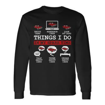 Things I Do In My Spare Time Funny Car Enthusiast Car Lover Men Women Long Sleeve T-shirt Graphic Print Unisex - Seseable