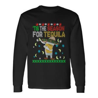 Tis The Season For Tequila Dabbing Ugly Christmas Alcohol Long Sleeve T-Shirt - Monsterry UK