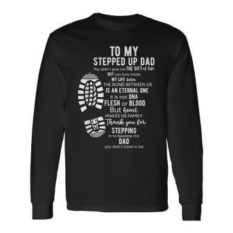 To My Stepped Up Dad Thanks You For Stepping Funny Gift  Unisex Long Sleeve