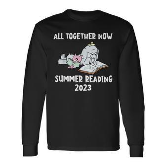 All Together Now Summer Reading Program 2023 Pig Elephant Long Sleeve T-Shirt - Thegiftio UK