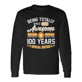 Being Totally Awesome Since 1922 100 Years Special Edition Long Sleeve T-Shirt - Monsterry