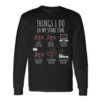 Tractors Lover 6 Things I Do In My Spare Time Tractor V2 Long Sleeve T-Shirt - Seseable