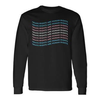 Trans Rights Are Human Rights Lgbtq Pride Month Long Sleeve T-Shirt | Mazezy