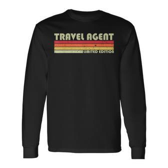 Travel Agent Job Title Profession Birthday Worker Idea Long Sleeve T-Shirt - Seseable