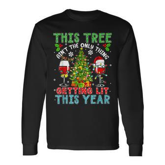 This Tree Aint Only Thing Getting Lit Xmas Two Santa Wines Long Sleeve T-Shirt - Seseable