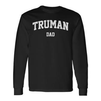 Truman Dad Athletic Arch College University Alumni Long Sleeve T-Shirt - Seseable