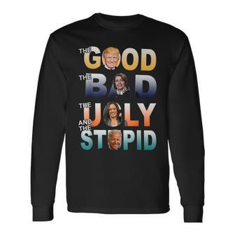 Trump 2024 The Good The Bad The Stupid Anti Biden Long Sleeve T-Shirt T-Shirt | Mazezy