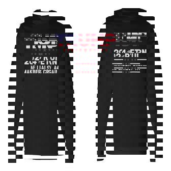 Trump 2024 The Return Make Liberals Cry Again V2 Men Women Long Sleeve T-Shirt T-shirt Graphic Print - Thegiftio
